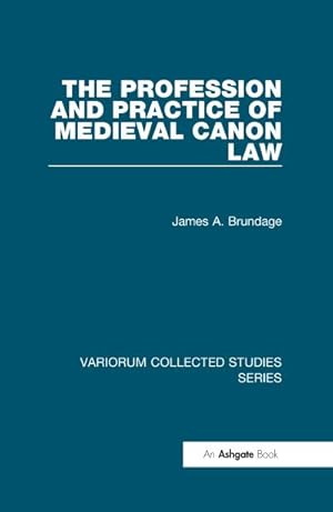 Imagen del vendedor de The Profession and Practice of Medieval Canon Law a la venta por AHA-BUCH GmbH