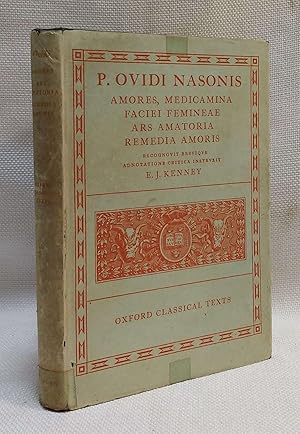 P. Ovidi Nasonis, Amores Medicamina Faciei Femineae ars Amatoria Remedia Amoris [Oxford Classical...