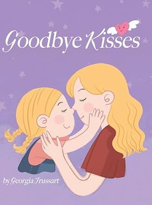 Immagine del venditore per Goodbye Kisses (Hardcover) venduto da Grand Eagle Retail