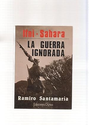 Image du vendeur pour Ifni-Sahara. La guerra ignorada mis en vente par El Boletin