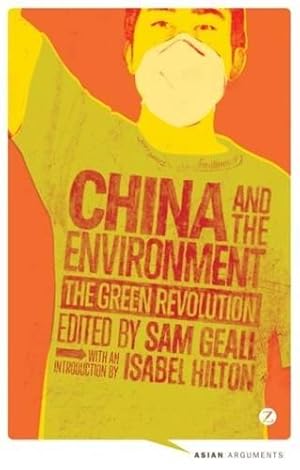 Bild des Verkufers fr China and the Environment: The Green Revolution (Asian Arguments) zum Verkauf von WeBuyBooks