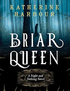 Immagine del venditore per Briar Queen: A Night and Nothing Novel (Night and Nothing Novels) venduto da ICTBooks