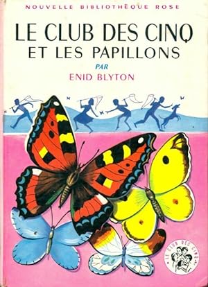 Seller image for Le club des cinq et les papillons - Enid Blyton for sale by Book Hmisphres