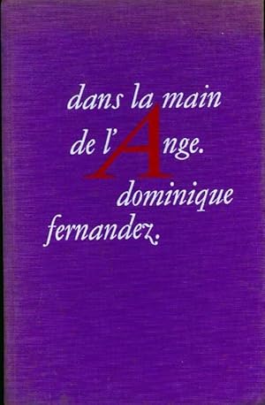 Image du vendeur pour Dans la main de l'ange - Dominique Fernandez mis en vente par Book Hmisphres