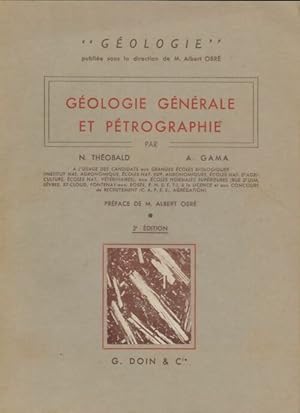 Seller image for G?ologie g?n?rale et p?trographie - N. THEOBALD ; A. GAMA for sale by Book Hmisphres