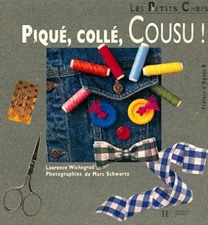 Piqu , coll , cousu ! - Laurence Wichegrod