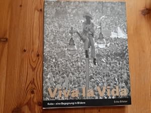 Bild des Verkufers fr Viva la vida : Kuba - eine Begegnung in Bildern zum Verkauf von Gebrauchtbcherlogistik  H.J. Lauterbach