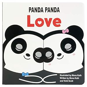 Seller image for Panda Panda Love (Children's Board Book Perfect Gift for Little Valentines, Mother's & Father's Day, and Birthdays; Ages 1-5) (Panda Panda Board Books) for sale by ICTBooks