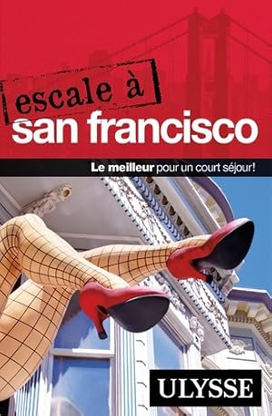 Seller image for Escale ? San Francisco - Alain Legault for sale by Book Hmisphres