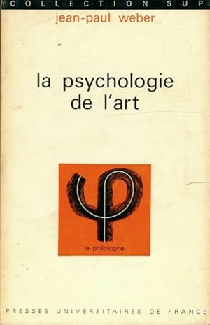 Image du vendeur pour La psychologie de l'art - Jean-Paul Weber mis en vente par Book Hmisphres