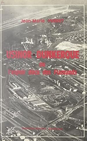 Imagen del vendedor de Usinor Dunkerque. Ou L'espoir d??u des Flamands - Jean-Marie Perret a la venta por Book Hmisphres