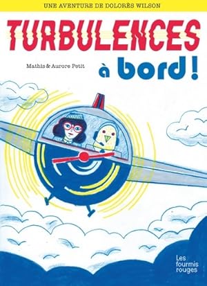 Bild des Verkufers fr Dolores Wilson 3 - Turbulences ? bord ! - Mathis Petit zum Verkauf von Book Hmisphres