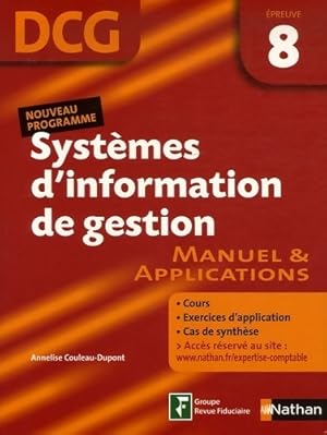 DCG. Systèmes d'information de gestion épreuve 8. Manuel & applications - Annelise Couleau-Dupont