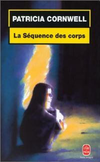 Seller image for La s?quence des corps - Patricia Daniels Cornwell for sale by Book Hmisphres