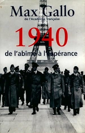 1940, De l'abîme à l'espérance - Max Gallo