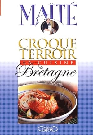 La cuisine de Bretagne - Ma?t?