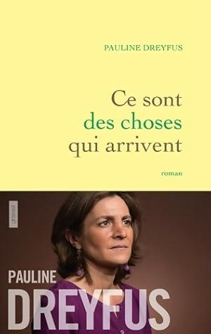 Image du vendeur pour Ce sont des choses qui arrivent - Pauline Dreyfus mis en vente par Book Hmisphres