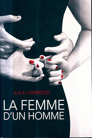 Image du vendeur pour La femme d'un homme - Asa Harison mis en vente par Book Hmisphres