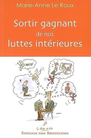 Sortir gagnant de nos luttes int?rieures - Marie-anne Leroux