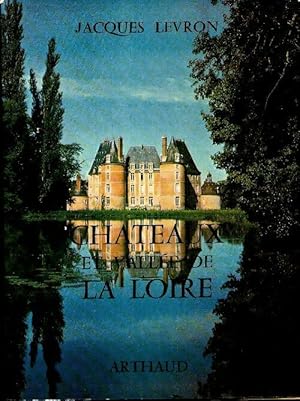 Châteaux et vallée de Loire - Jacques Levron