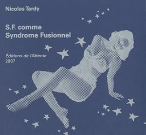 Immagine del venditore per Sf comme syndrome fusionnel - Nicolas Tardy venduto da Book Hmisphres
