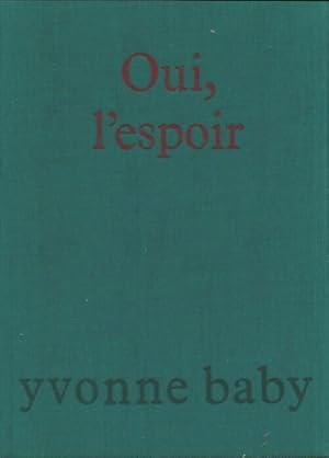 Seller image for Oui, l'espoir - Yvonne Baby for sale by Book Hmisphres