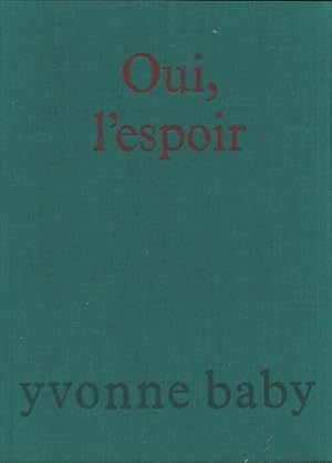 Imagen del vendedor de Oui, l'espoir - Yvonne Baby a la venta por Book Hmisphres