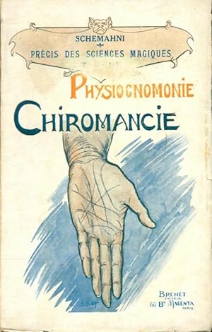Précis des sciences magiques Tome III : Physionomie, chiromancie et graphologie - Schemahni