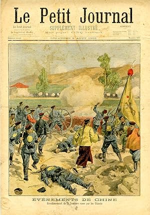 "LE PETIT JOURNAL N°507 du 5/8/1900" LES ÉVÉNEMENTS DE CHINE : Envahissement de la frontière russ...