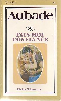 Seller image for Fais-moi confiance - Belle Thorne for sale by Book Hmisphres