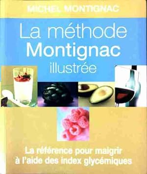 La m thode Montignac illustr e - Michel Montignac