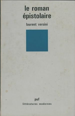 Image du vendeur pour Le roman ?pistolaire - Laurent Versini mis en vente par Book Hmisphres