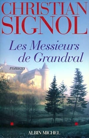 Image du vendeur pour Les messieurs de Grandval - Christian Signol mis en vente par Book Hmisphres
