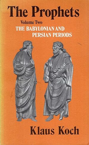 Seller image for The Prophets: Volume Two - The Babylonian and Persian Periods for sale by Pendleburys - the bookshop in the hills