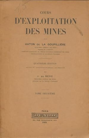 Cours d'exploitation des mines Tome II - Haton De La Goupill?re