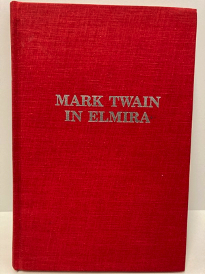 Imagen del vendedor de Mark Twain in Elmira a la venta por Monroe Street Books