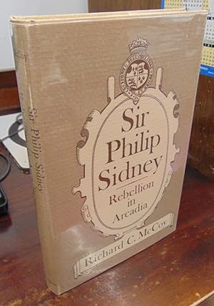 Imagen del vendedor de Sir Philip Sidney: Rebellion in Arcadia a la venta por Atlantic Bookshop