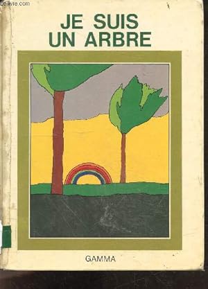 Imagen del vendedor de Je suis un arbre a la venta por Le-Livre