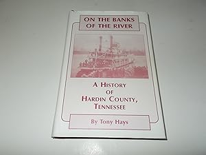 Bild des Verkufers fr On the Banks of the River : A History of Hardin County, Tennessee zum Verkauf von Paradise Found Books