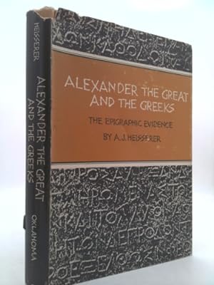 Bild des Verkufers fr Alexander the Great and the Greeks: The Epigraphic Evidence zum Verkauf von ThriftBooksVintage