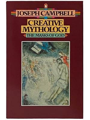 Seller image for Creative Mythology (The Masks of God, Book 4) for sale by Yesterday's Muse, ABAA, ILAB, IOBA