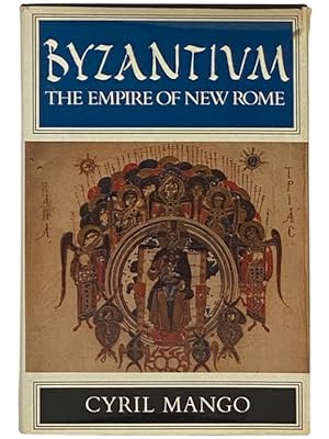 Bild des Verkufers fr Byzantium: The Empire of New Rome zum Verkauf von Yesterday's Muse, ABAA, ILAB, IOBA