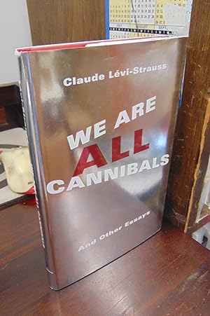 We Are All Cannibals and Other Essays