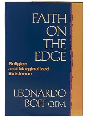 Seller image for Faith on the Edge: Religion and Marginalized Existence for sale by Yesterday's Muse, ABAA, ILAB, IOBA