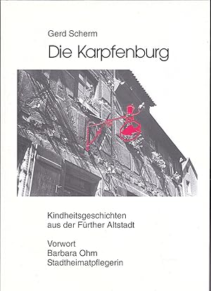 Die Karpfenburg. Kindheitsgeschichten aus der Fürther Altstadt