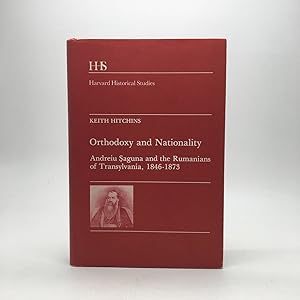 Seller image for ORTHODOXY AND NATIONALITY: ANDREIU SAGUNA AND THE RUMANIANS OF TRANSYLVANIA, 1846-1873 for sale by Any Amount of Books