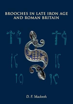 Imagen del vendedor de Brooches in Late Iron Age and Roman Britain a la venta por GreatBookPrices