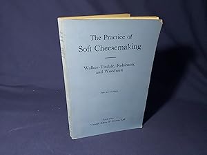 Seller image for The Practice of Soft Cheesemaking, A Guide to the Manufacture of Soft Cheese and to the Preparation of Cream for Market(Paperback, 5th Revision 1930) for sale by Codex Books