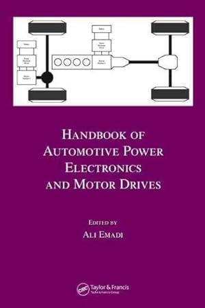 Imagen del vendedor de Handbook Of Automotive Power Electronics And Motor Drives a la venta por GreatBookPrices