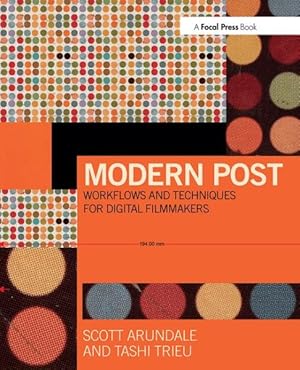 Imagen del vendedor de Modern Post : Workflows and Techniques for Digital Filmmakers a la venta por GreatBookPrices